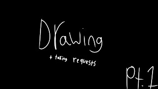 Drawing pt.1 | Taking requests | rules in comments/description Profile
