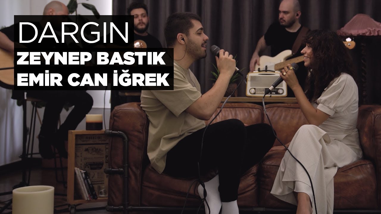 Dargın (Akustik) - Zeynep Bastık, @Emir Can İğrek