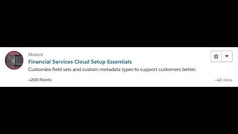 Financial Services Cloud Setup Essentials [Salesforce Trailhead Answers]