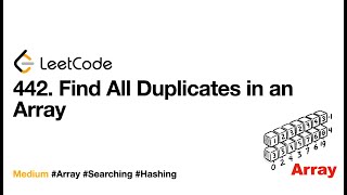 442  Find All Duplicates in an Array | Beginner friendly W/ Thinking Process
