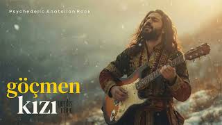 Göçmen Kızı - Yanlış Rüya Psychedelic Anatolian Rock