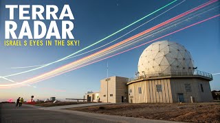 TERRA Radar — Israel’s Eyes in the Sky That Shocked the World