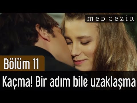 Medcezir 11.Bölüm | Kaçma! Bir adım bile uzaklaşma