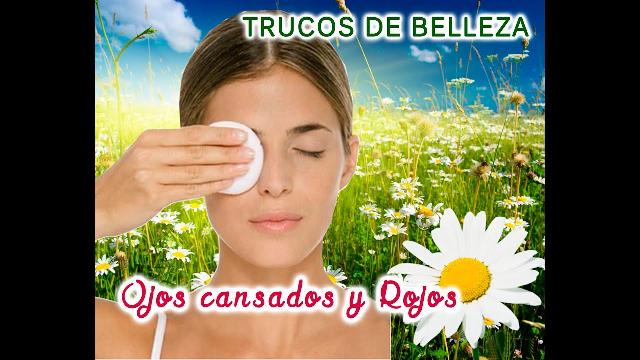 Ojos cansados y enrojecidos. Consejos para tratarlos de forma natural remedios naturales para la artritis