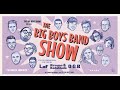 The big boys band show  spectacle