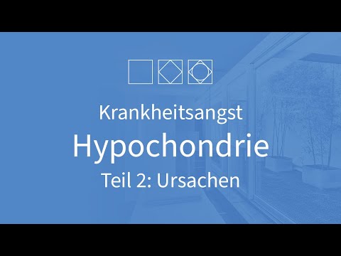 Video: Hypochondrien - Ursachen, Symptome, Behandlungsmethoden, Folgen