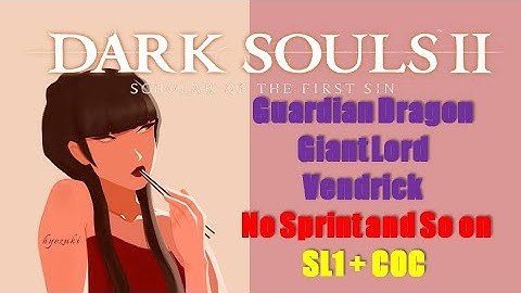 Dark Souls 2 SoftS SL1 COC Guardian Dragon/Giant Lord/Vendrick No Sprint/Roll/Block/Parry [Flawless]
