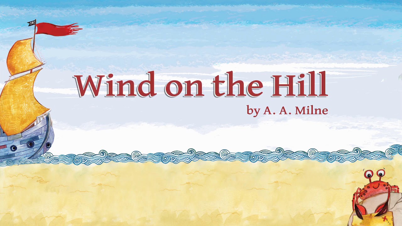 WIND ON THE HILL A. A MILNE POEM THE ENGLISH