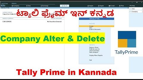 #3 Tally Prime in Kannada Complete Tutorial/Company Alter and Delete/How to Alter & Delete Company