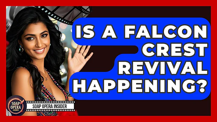 Is A Falcon Crest Revival Happening? - Soap Opera Insider