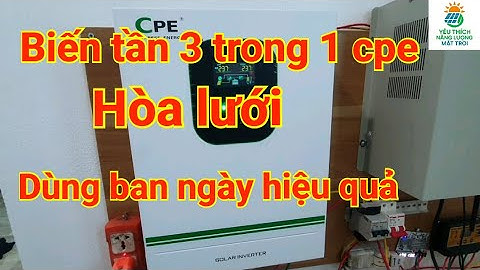 Biến tần cpe 24v 3kw có chức năng hòa lưới