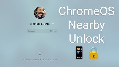 ChromeOS Nearby Unlock (Smart Lock)
