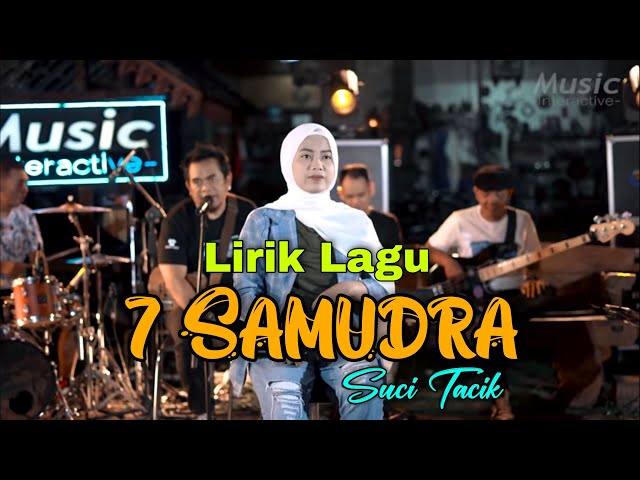 Suci Tacik - 7 Samudra | lirik class=