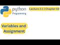Variables and Assignment in Python( Urdu\Hindi) | Lec 2.1(Ch 2) | Python Programming for Beginners