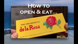 de la Rosa Mexican Marzipan PEANUT CANDY - HOW TO OPEN/EAT