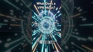 What Does a VPN Mean #AI #VPN #Privacy #Shorts