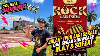 Jalan-Jalan Rockers Ipoh 2.0 Gara-Gara M.A.Y & SOFEA !