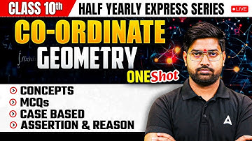 Co- Ordinate Geometry One Shot | Class 10 Half Yearly Express Series | Maths by Anand Sir