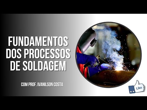 5 - Fundamentos dos Processos de Soldagem
