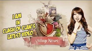 I AM FEATURED IN OFFICIAL CLASH OF CLANS' VIDEO!!