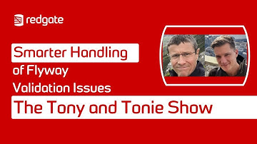 Smarter handling of Flyway validation issues | The Tony and Tonie Show