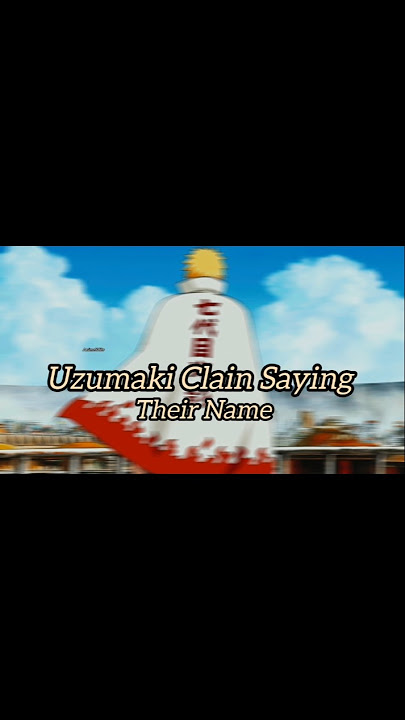 Uzumaki Clain Saying Their Name 📛💕 #uzumaki #naruto #animeedit #trendingshorts