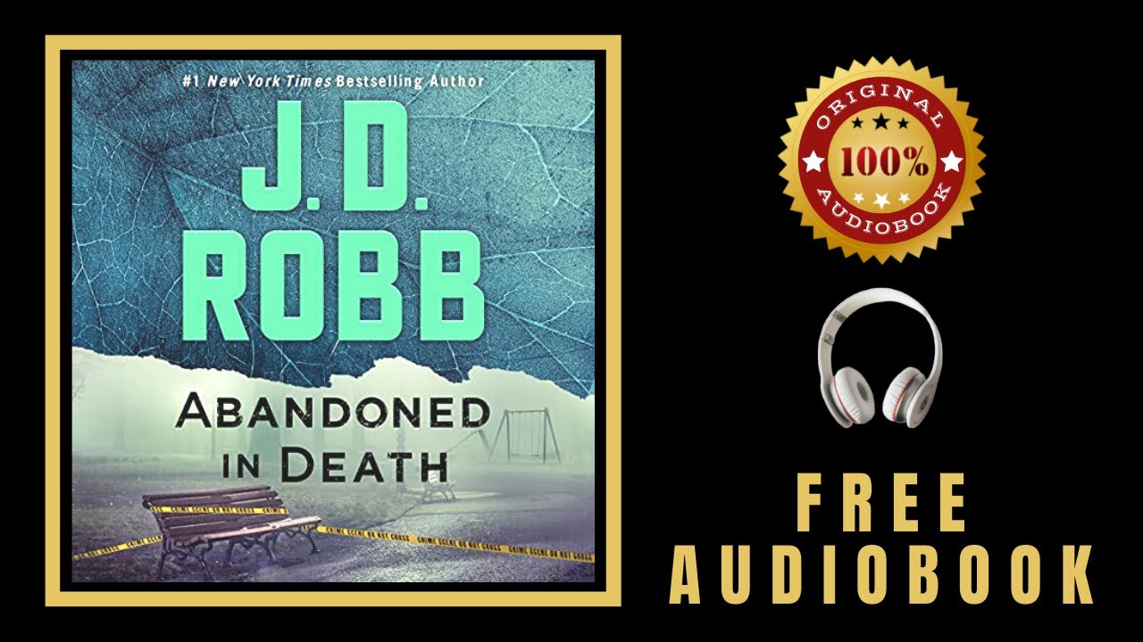 Abandoned in Death Audiobook 🎧 Free Audiobooks in English J.