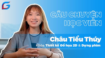 Câu chuyện học viên Châu Tiểu Thúy - Học viên khóa 2D Graphic Design + Dựng phim | Green Academy