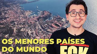 OS MENORES PAÍSES DO MUNDO || VOGALIZANDO A HISTÓRIA