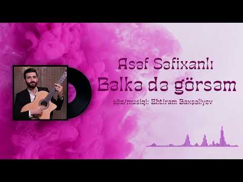 Asef Sefixanli - Belke de gorsem