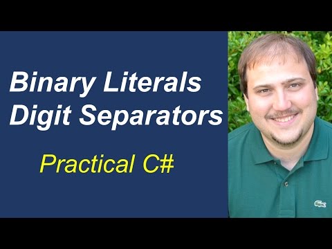 Practical C# - Binary Literals and Digit Separators in C# 7