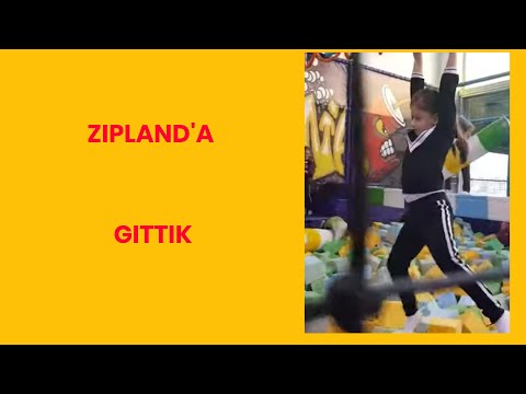 ZIPLAND'A GITTIK (Eğlenceli Mekanlar)