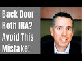 Back Door Roth IRA - The Pro Rata Rule Is Lurking