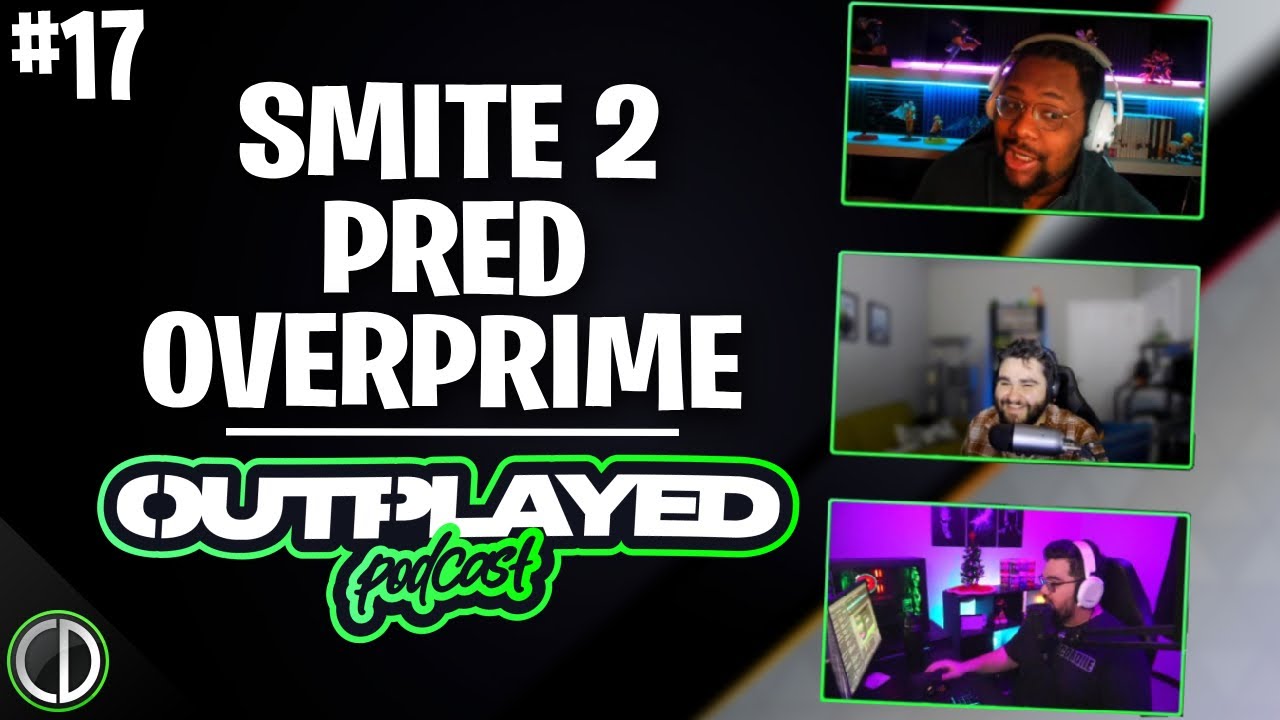 PREDECESSOR, OVERPRIME, SMITE 2 - Outplayed Podcast #17