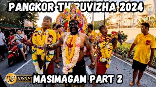 Pangkor Thiruvizha 2024 Masi Magam Part 2 | Sri Pathira Kaliamman Pangkor Perak