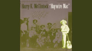 Video thumbnail of "Harry 'Haywire Mac' McClintock - The Big Rock Candy Mountain"