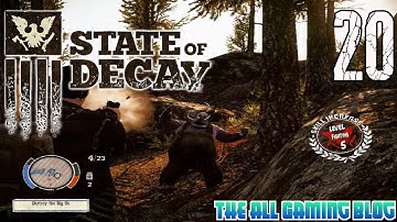 State Of Decay - Playthrough/Walkthrough - Part 20 | Join Me