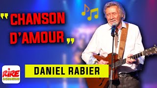 Daniel Rabier : Chanson d'amour #LesOpenduRire