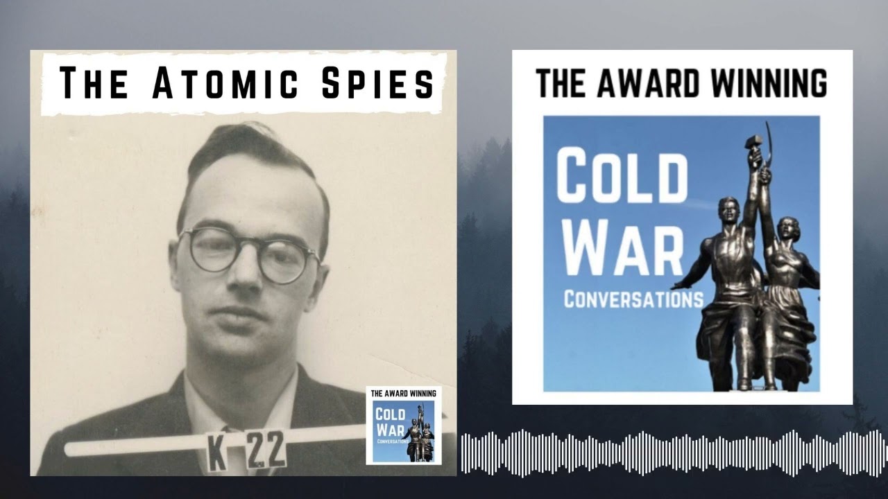 The Cold War Atomic Spies 