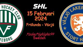 FRÖLUNDA VS VÄXJÖ | 15 FEBRUARI 2024 | HIGHLIGHTS | SHL |