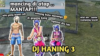 DJ Haning Remix Terbaru 2020 lagu Dayak Versi Free fire 3