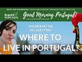 Where to live in Portugal?! | Places & Spaces on Good Morning Portugal!