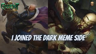 GWENT | I Joined The Dark Gwent Side | Most Evil Meme Tibor Spam