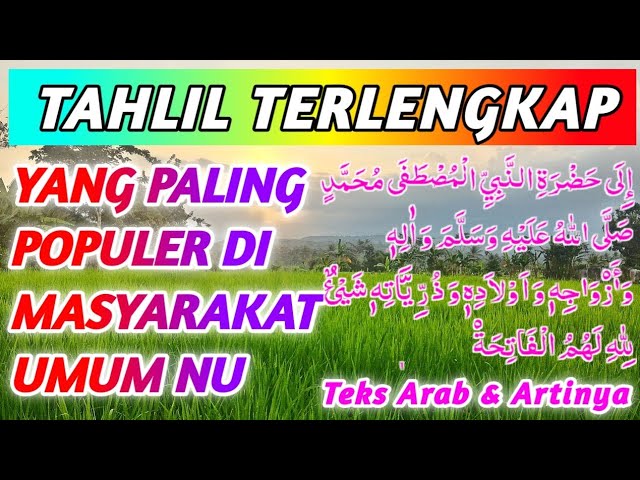 TAHLIL PALING LENGKAP DAN PALING POPULER DI MASYARAKAT UMUM NU ❤️ ILA HADLROTIN NABIYYIL MUSHTHOFA class=