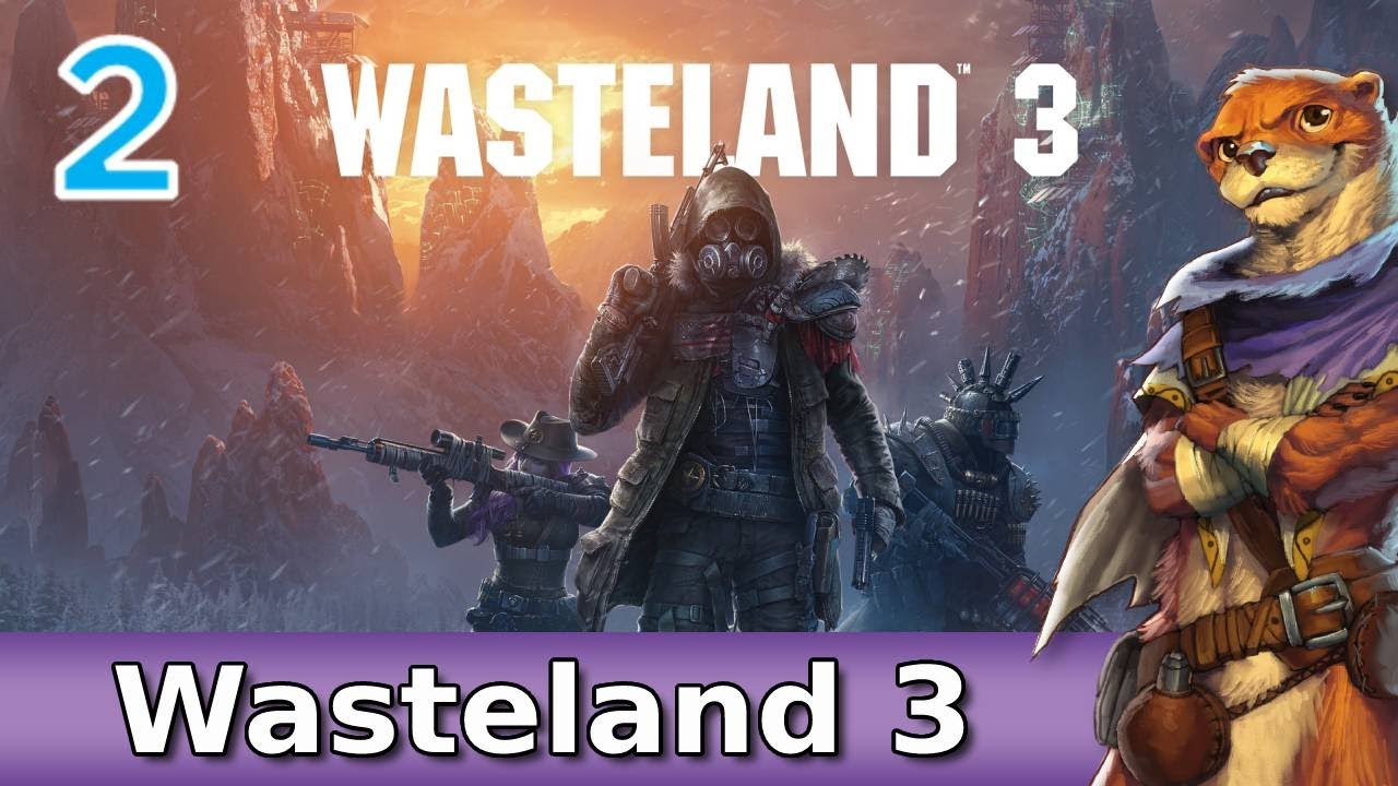 Let's Play Wasteland 3 w/ Bog Otter Episode 2 - YouTube