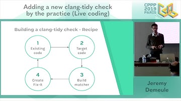 CPPP 2019 - Adding a New clang-tidy Check by the Practice - Jérémy Demeule