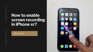 How to enable screen recording in iPhone XR?