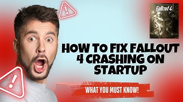 Fallout 4 – How to Fix Fallout 4 Crashing on Startup! issue Solved 2025 {Updated}