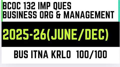 Bcoc 132 important Questions 2025-26 | business organisation and management important ques 2025-26
