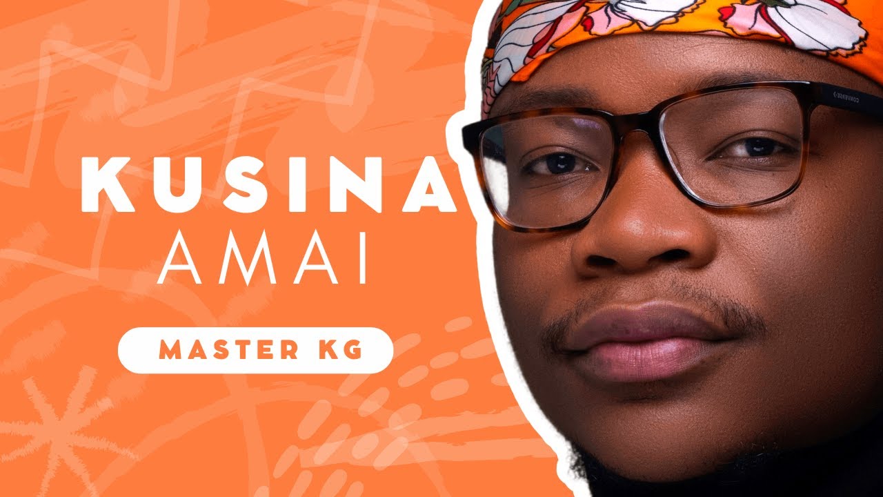 Kusina Amai Lyrics Master KG, Jah Prayzah, Wanitwa Mos YouTube